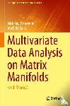 Trendafilov, Nickolay, Gallo, Michele - Multivariate Data Analysis on Matrix Manifolds