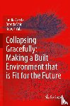 Garcia, Emilio, Vale, Brenda, Vale, Robert - Collapsing Gracefully: Making a Built Environment that is Fit for the Future