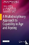 - A Multidisciplinary Approach to Capability in Age and Ageing