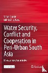  - Water Security, Conflict and Cooperation in Peri-Urban South Asia