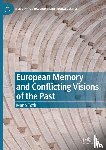 Toth, Mano - European Memory and Conflicting Visions of the Past
