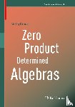 Bresar, Matej - Zero Product Determined Algebras