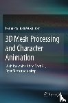 Mukundan, Ramakrishnan - 3D Mesh Processing and Character Animation