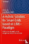 Ilo, Albana, Schultis, Daniel-Leon - A Holistic Solution for Smart Grids based on LINK– Paradigm