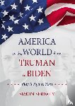 Serfaty, Simon - America in the World from Truman to Biden
