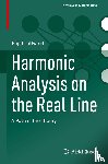 Liflyand, Elijah - Harmonic Analysis on the Real Line