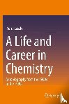 Laszlo, Pierre - A Life and Career in Chemistry