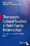  - Therapeutic Cultural Routines to Build Family Relationships