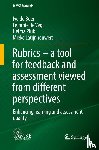 de Boer, Ivo, de Vegt, Femmie, Pluk, Helma, Latijnhouwers, Mieke - Rubrics – a tool for feedback and assessment viewed from different perspectives