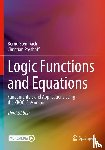 Steinbach, Bernd, Posthoff, Christian - Logic Functions and Equations