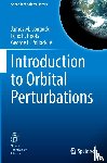 Longuski, James M., Hoots, Felix R., Pollock IV, George E. - Introduction to Orbital Perturbations