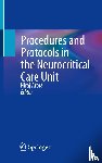  - Procedures and Protocols in the Neurocritical Care Unit