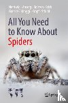 Nentwig, Wolfgang, Ansorg, Jutta, Bolzern, Angelo, Frick, Holger - All You Need to Know About Spiders
