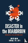 Brown, Gerry, Peterson, Randall S. - Disaster in the Boardroom