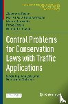 Bayen, Alexandre, Delle Monache, Maria Laura, Garavello, Mauro, Goatin, Paola - Control Problems for Conservation Laws with Traffic Applications