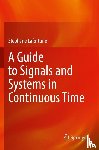 Lafortune, Stephane - A Guide to Signals and Systems in Continuous Time