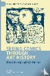  - Seeing Comics through Art History - Alternative Approaches to the Form