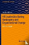 Alaimo, Charles J. - HR Leadership During Bankruptcy and Organizational Change