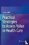 Solid, Craig A. - Practical Strategies to Assess Value in Health Care