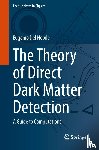 Del Nobile, Eugenio - The Theory of Direct Dark Matter Detection