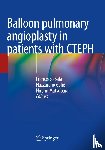  - Balloon pulmonary angioplasty in patients with CTEPH