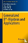 Fragoulopoulou, Maria, Inoue, Atsushi, Weigt, Martin, Zarakas, Ioannis - Generalized B*-Algebras and Applications