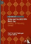 Brannagan, Paul Michael, Reiche, Danyel - Qatar and the 2022 FIFA World Cup