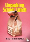 Weaver-Hightower, Marcus B. - Unpacking School Lunch