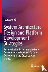 Munch, Tobias - System Architecture Design and Platform Development Strategies