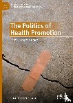 Godziewski, Charlotte - The Politics of Health Promotion