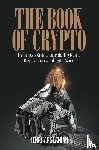 Arslanian, Henri - The Book of Crypto - The Complete Guide to Understanding Bitcoin, Cryptocurrencies and Digital Assets
