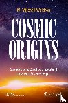Waldrop, M. Mitchell - Cosmic Origins