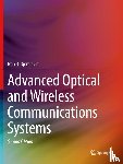 Djordjevic, Ivan B. - Advanced Optical and Wireless Communications Systems