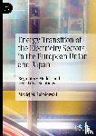 Sokolowski, Maciej M. - Energy Transition of the Electricity Sectors in the European Union and Japan