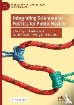  - Integrating Science and Politics for Public Health