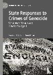 Ochab, Ewelina U., Alton, David - State Responses to Crimes of Genocide