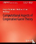 Chalkiadakis, Georgios, Elkind, Edith, Wooldridge, Michael - Computational Aspects of Cooperative Game Theory