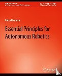 Hexmoor, Henry - Essential Principles for Autonomous Robotics
