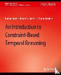 Bartak, Roman, Morris, Robert A., Venable, K. Brent - An Introduction to Constraint-Based Temporal Reasoning