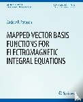 Peterson, Andrew F. - Mapped Vector Basis Functions for Electromagnetic Integral Equations