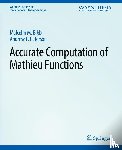 Peterson, Andrew, Bibby, Malcolm - Accurate Computation of Mathieu Functions