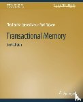 Harris, Tim, Larus, James, Rajwar, Ravi - Transactional Memory, Second Edition