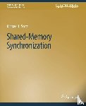 Scott, Michael L. - Shared-Memory Synchronization