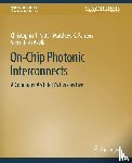 Nitta, Christopher J., Farrens, Matthew, Akella, Venkatesh - On-Chip Photonic Interconnects
