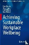Daniels, Kevin, Tregaskis, Olga, Nayani, Rachel, Watson, David - Achieving Sustainable Workplace Wellbeing