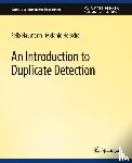 Nauman, Felix, Herschel, Melanie - An Introduction to Duplicate Detection