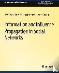 Chen, Wei, Castillo, Carlos, Lakshmanan, Laks V.S. - Information and Influence Propagation in Social Networks