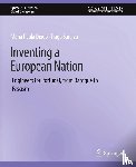 Diogo, Maria Paula, Saraiva, Tiago - Inventing a European Nation