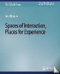 Benyon, David - Spaces of Interaction, Places for Experience