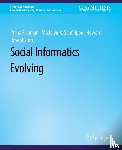 Fichman, Pnina, Sanfilippo, Madelyn R., Rosenbaum, Howard - Social Informatics Evolving